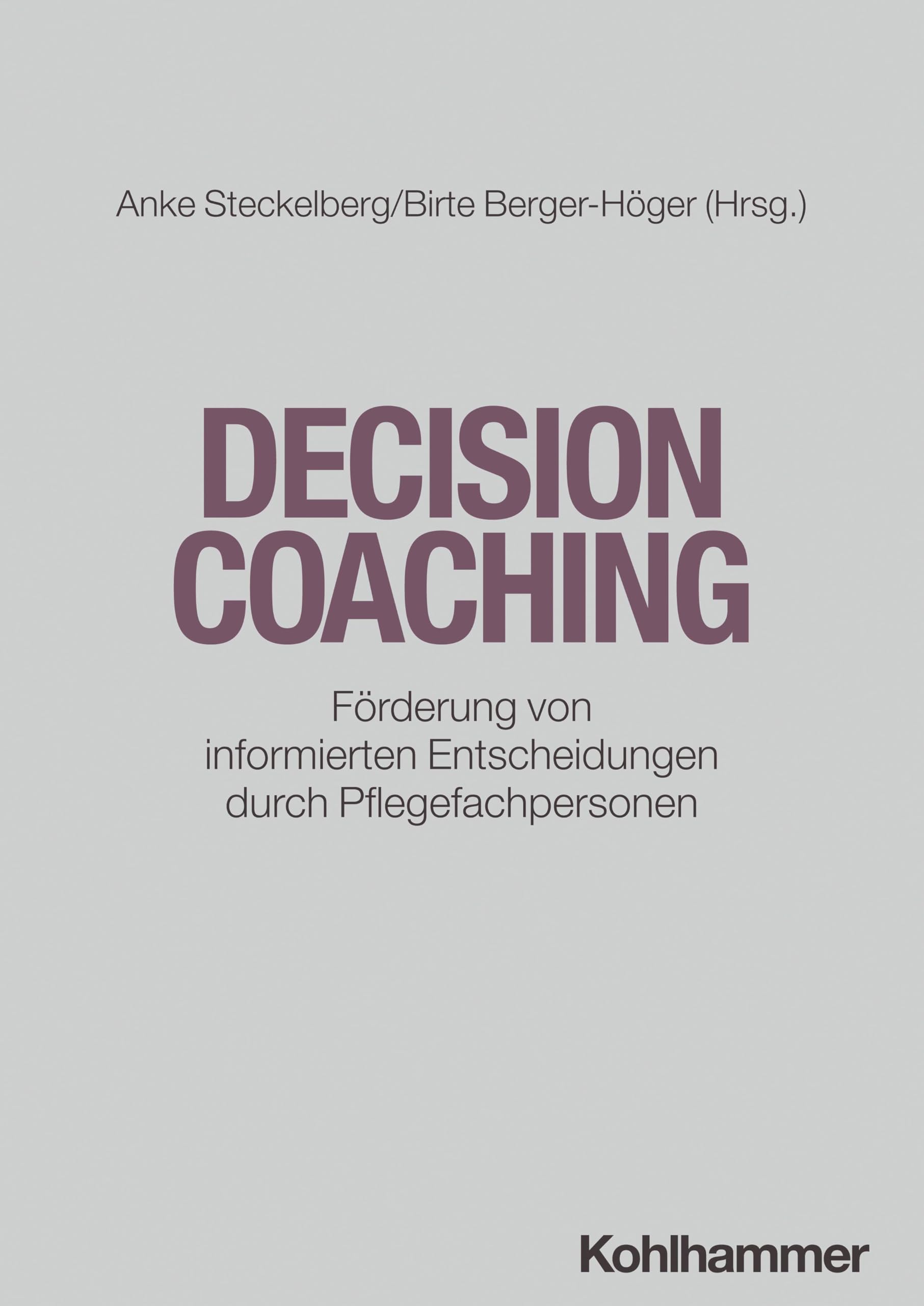 Decision Coaching: Förderung von informierten Entscheidungen durch Pflegefachpersonen