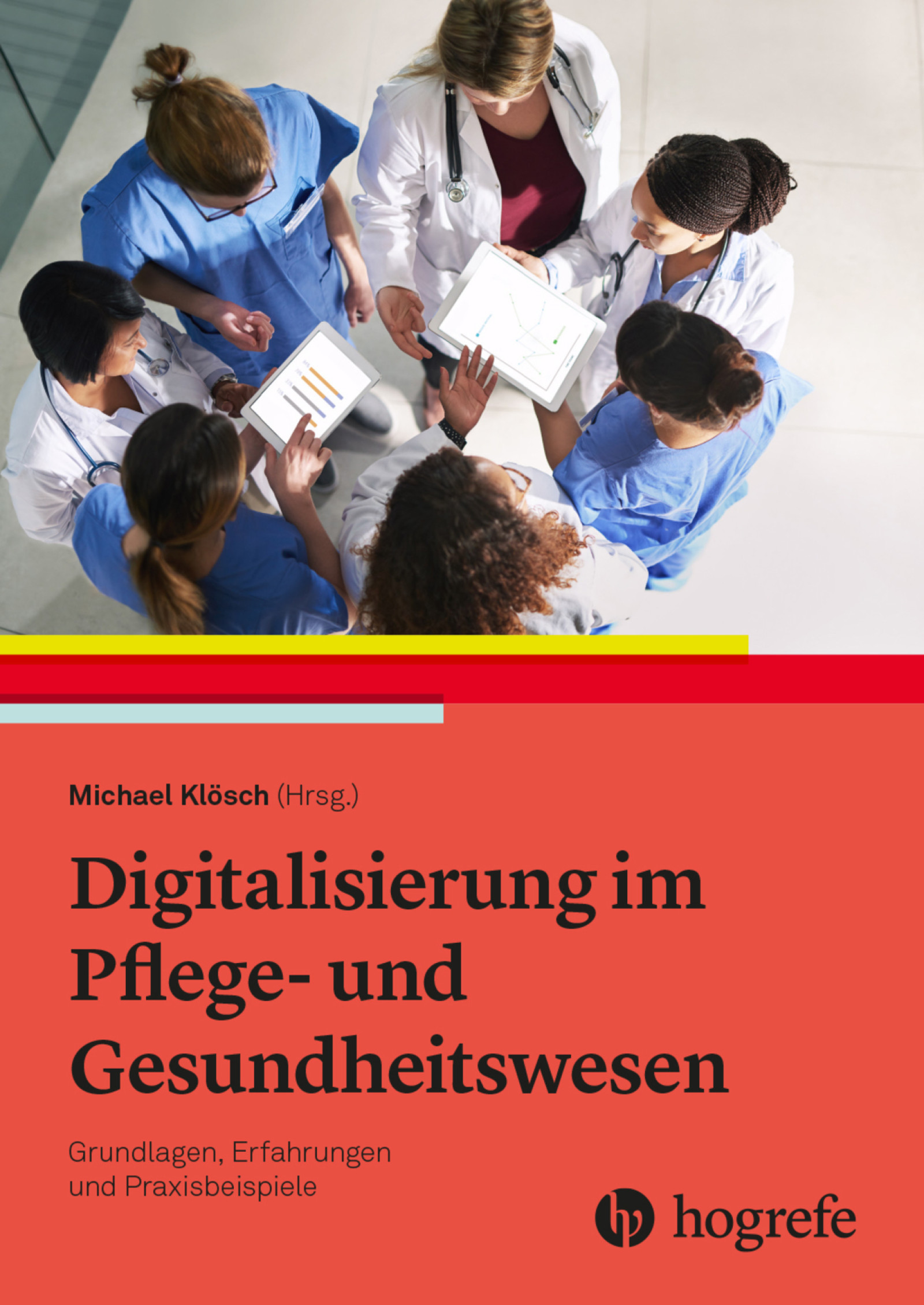 Digitalisierung im Pflege und Gesundheitswesen Grundlagen Erfahrungen und Praxisbeispiele