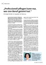 "Professionell pflegen kann nur, wer den Beruf gelernt hat."